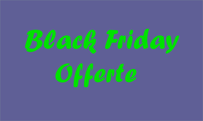 offerte black friday